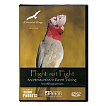 Flight not Fight DVD - An Introduction to Parrot Training